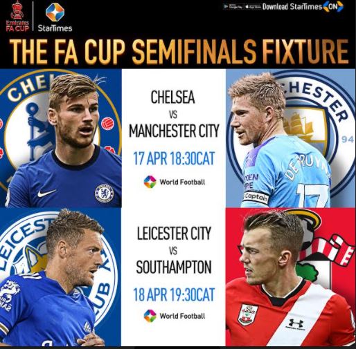 Watch the Emirate FA Cup on StarTimes Man: City Clash with Chelsea for FA Cup Semi Finals